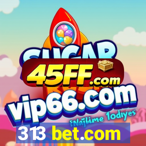313 bet.com